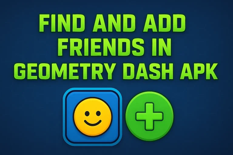 Find and Add Friends in Geometry Dash APK